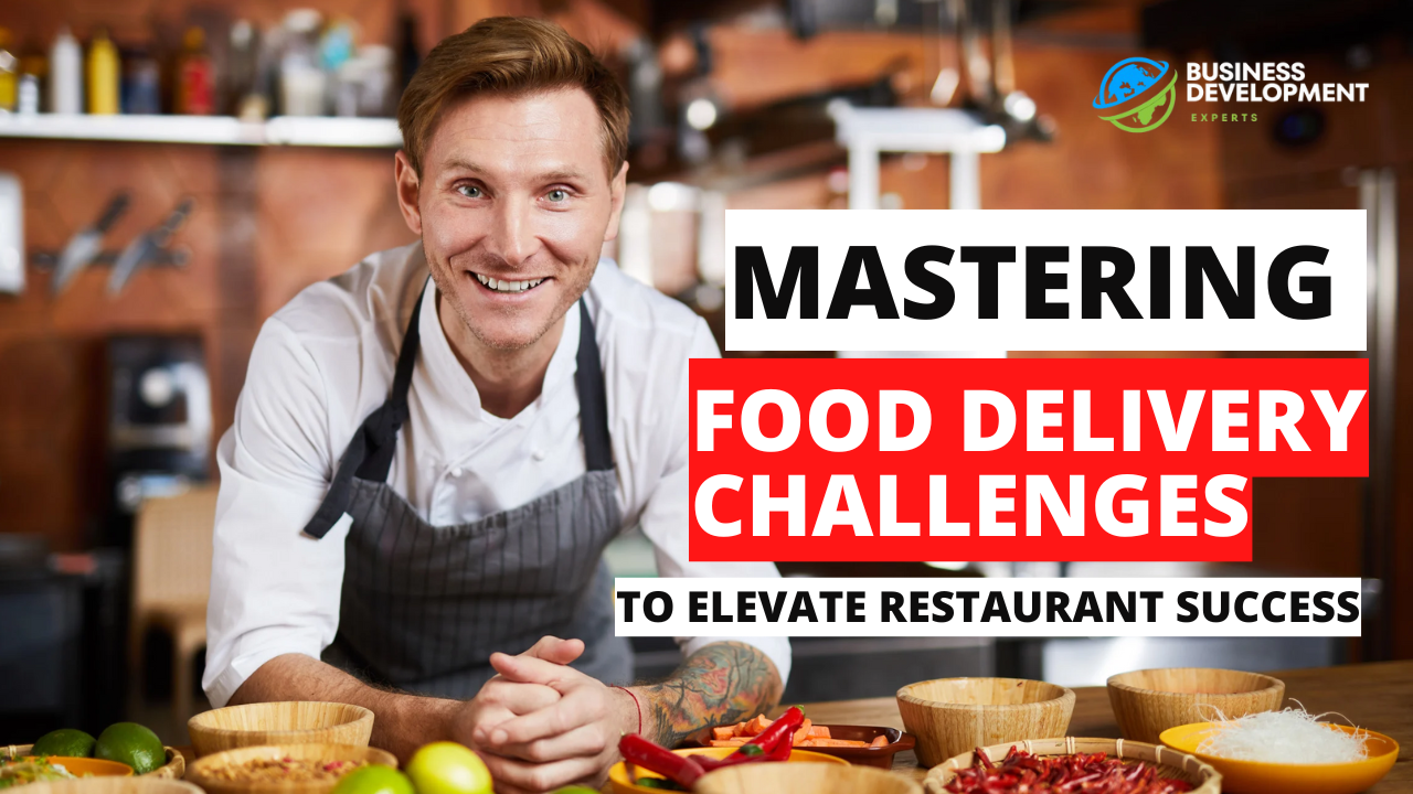 Mastering Food Delivery Challenges to Elevate Restaurant Success