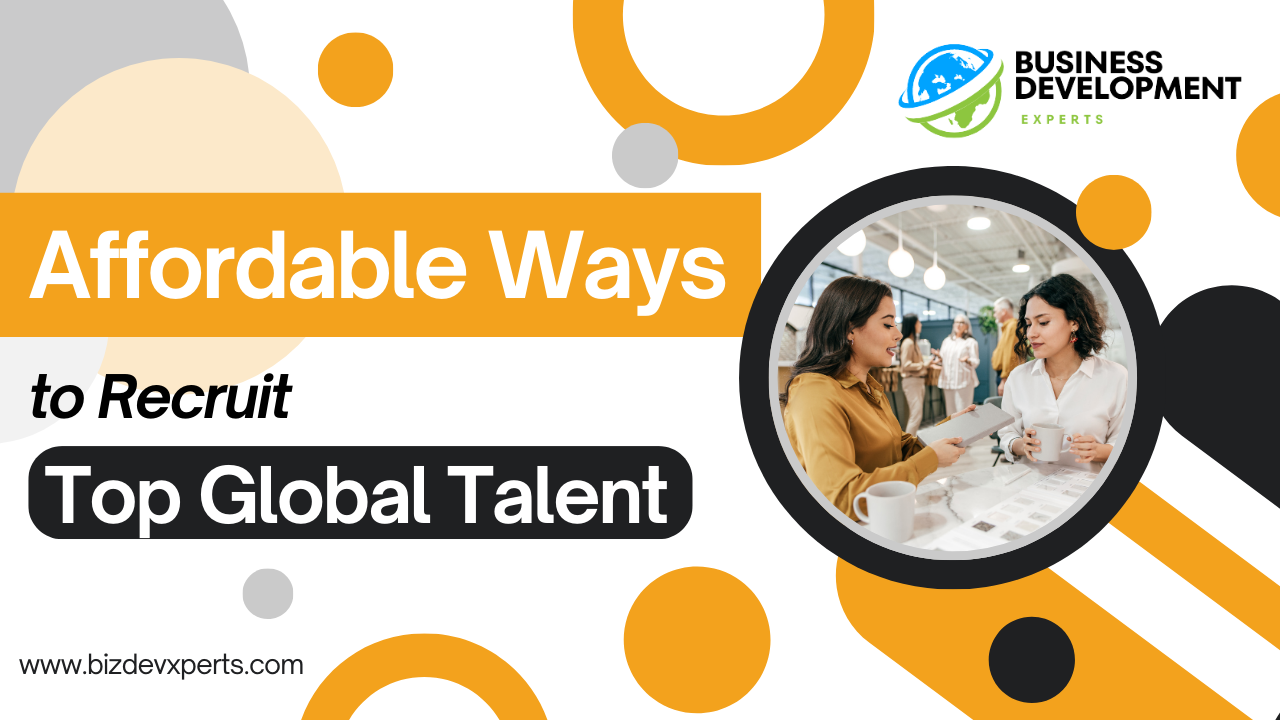 Affordable Ways to Recruit Top Global Talent