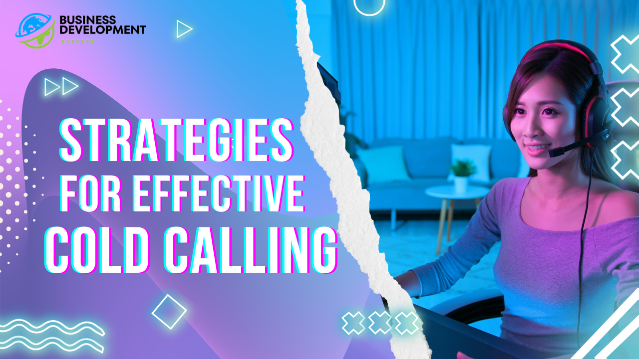 Strategies for Effective Cold Calling that Convert