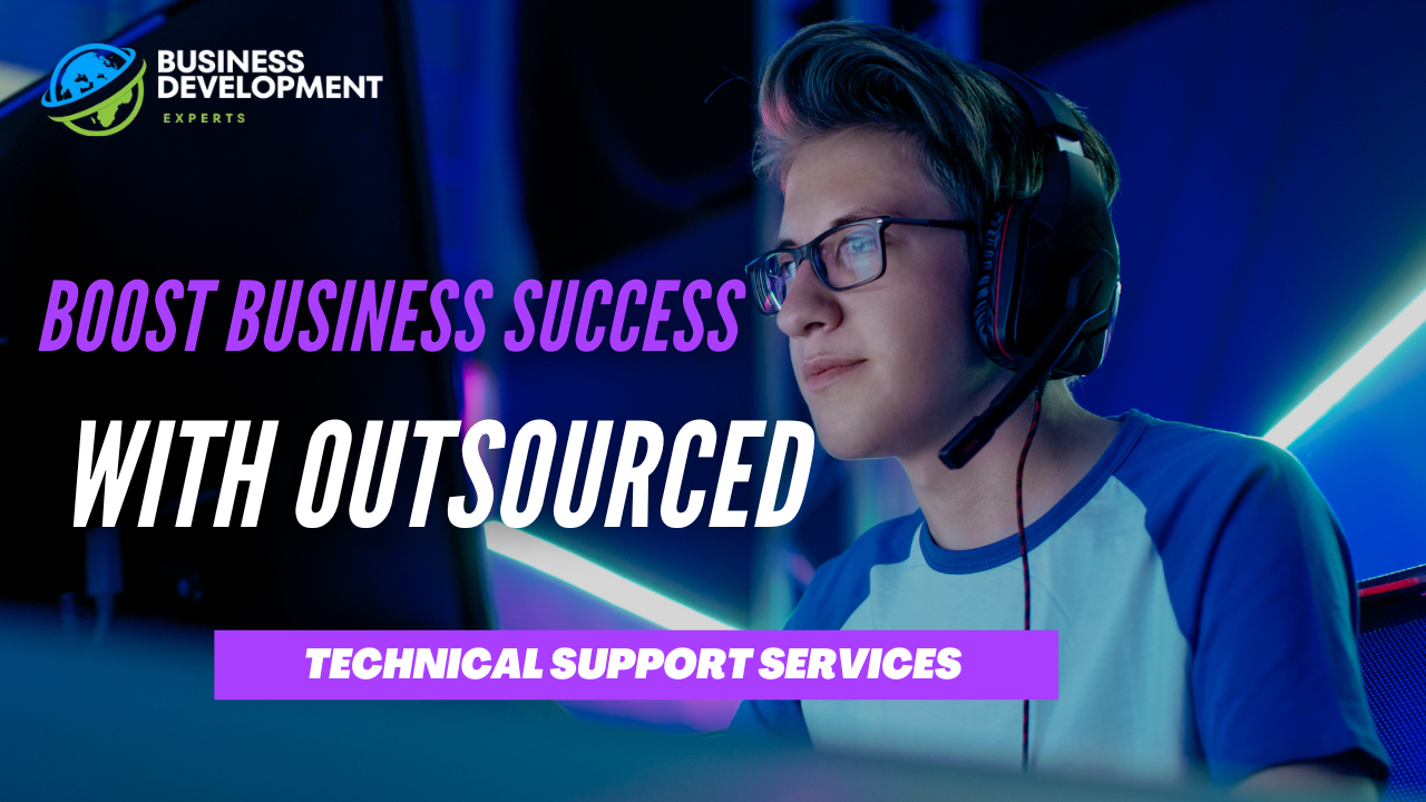 Boost Business Success with Outsourced Technical Support Services