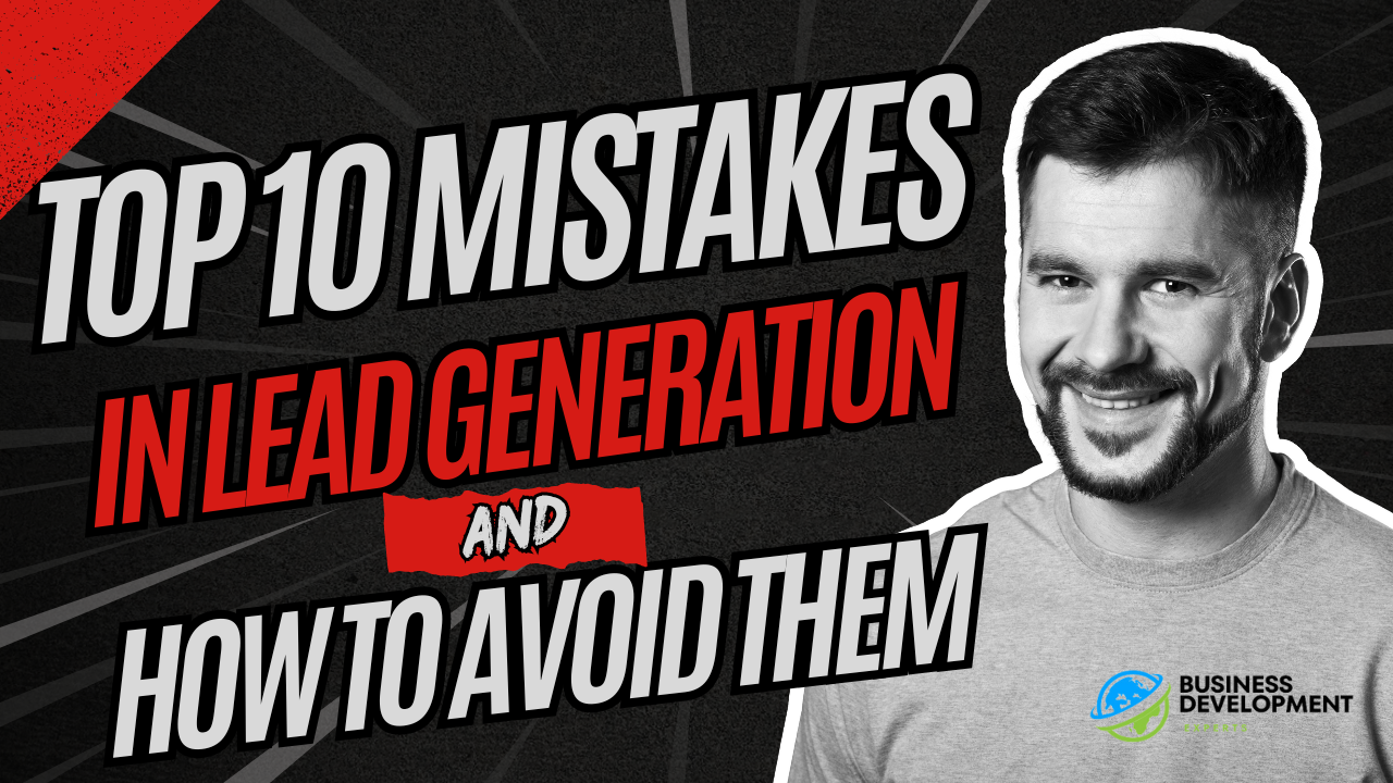 Top 10 Mistakes in Lead Generation and How to Avoid Them