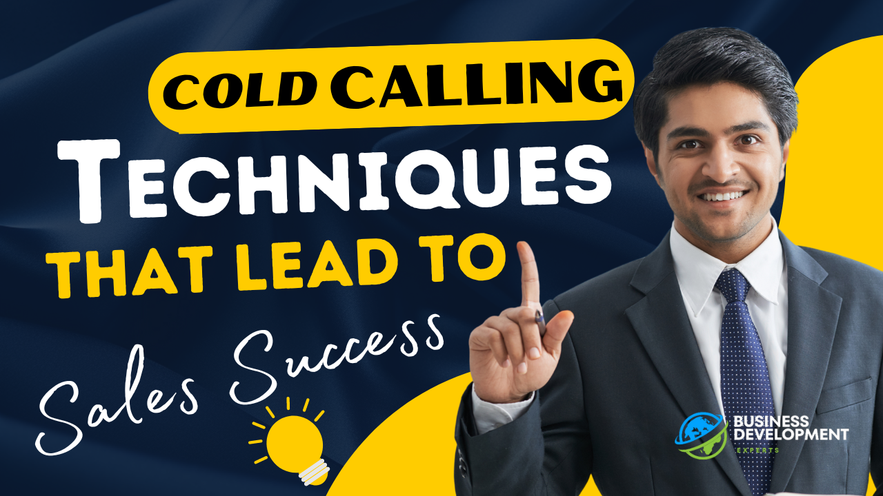 Cold Calling Techniques That Lead to Sales Success