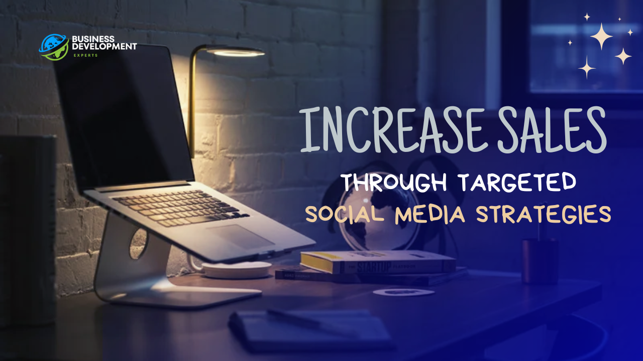 Increase Sales through Targeted Social Media Strategies